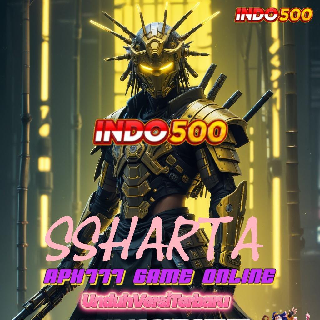 SSHARTA 💥 Versi Game Android Siap Unduhan Cepat