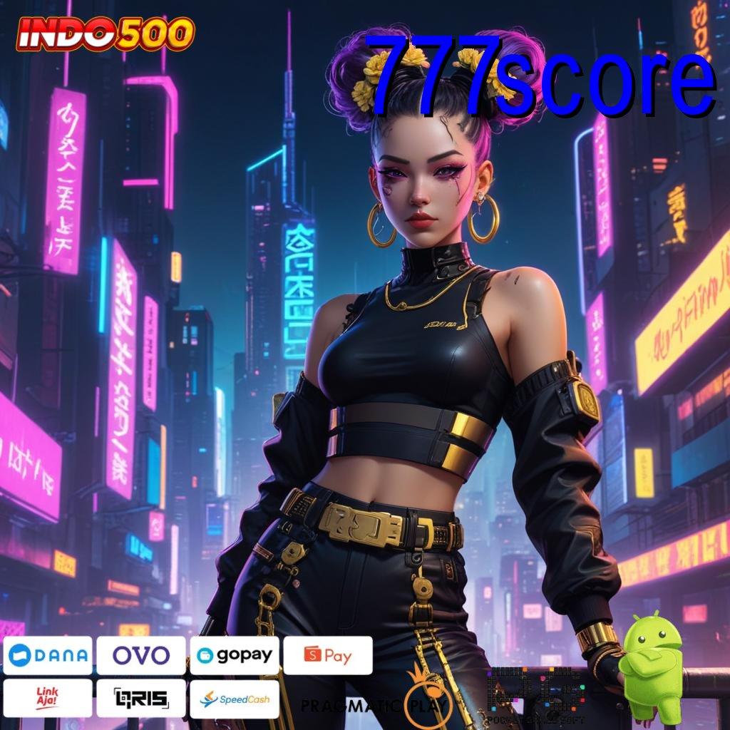 777SCORE Versi Baru Mesin Jackpot Besar