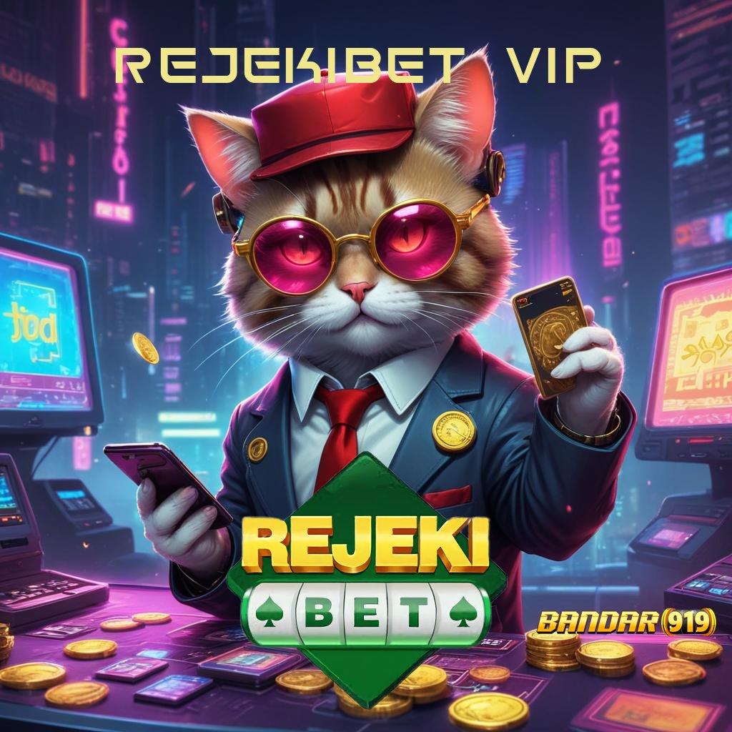 REJEKIBET VIP ➽ Server Cepat Jackpot Gampang Langsung Menang