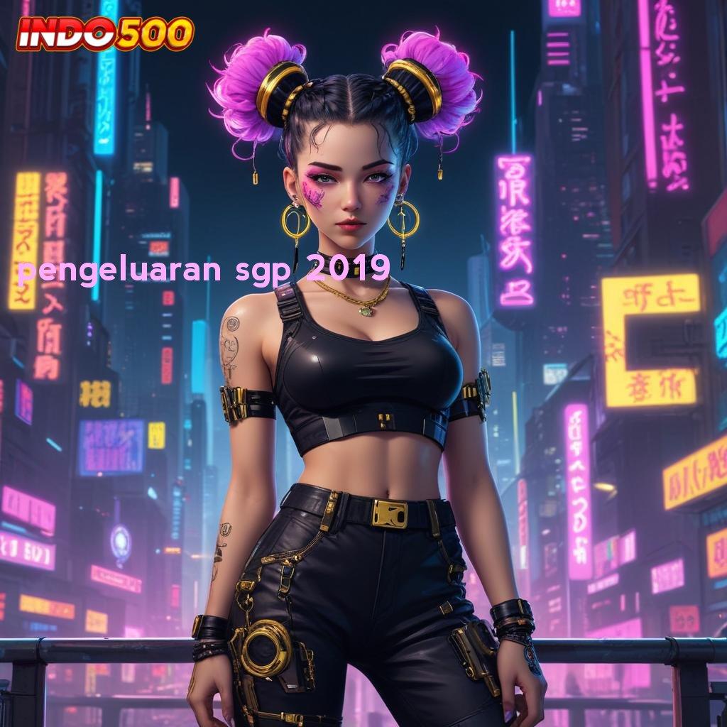 PENGELUARAN SGP 2019 🥇 Login Cepat Untuk Fitur Game Baru