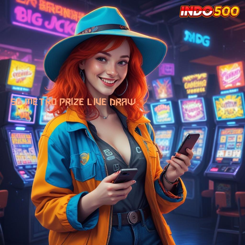 SG METRO PRIZE LIVE DRAW 👉 terlatih mengelola jackpot slot dengan efektif