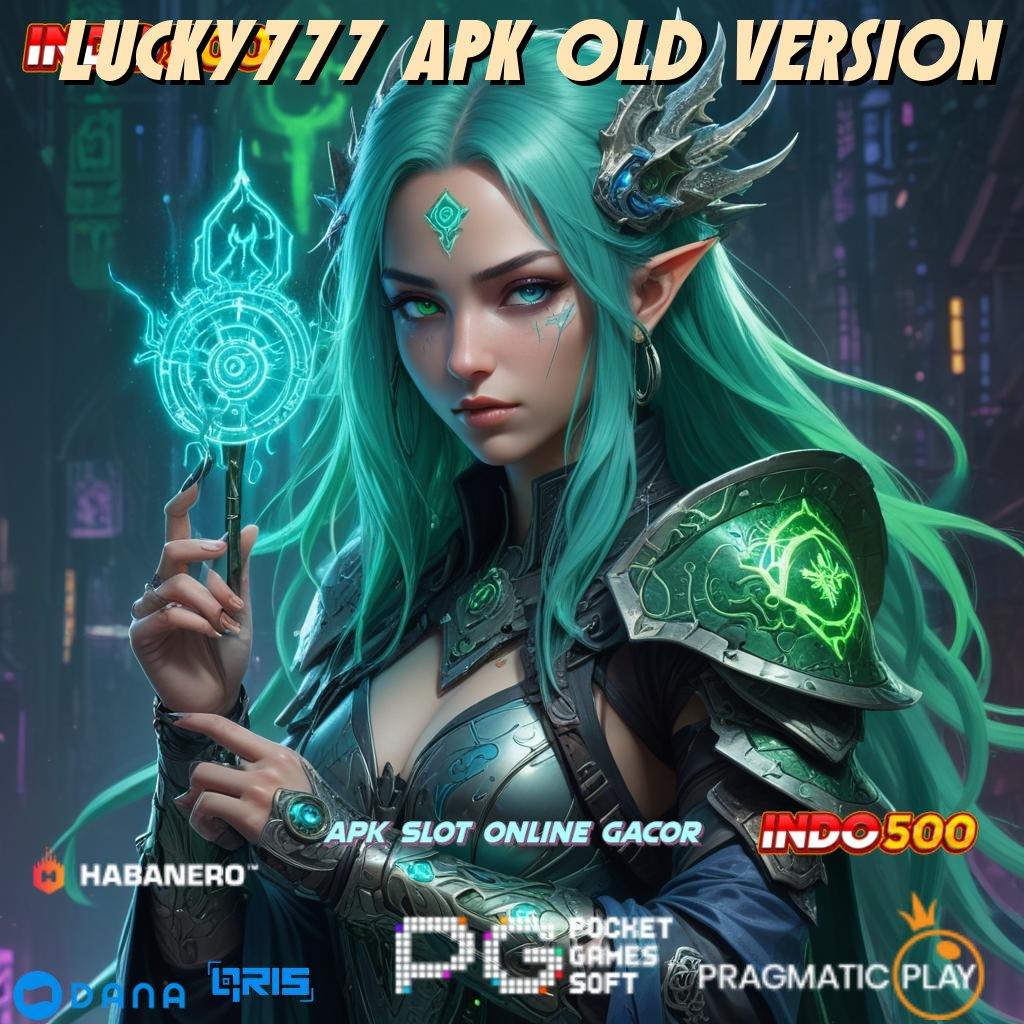 Lucky777 Apk Old Version