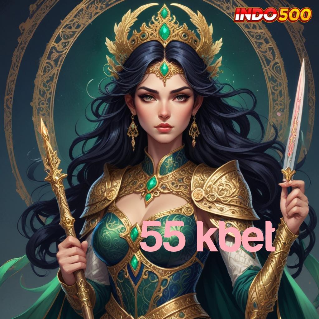 55 KBET → Menerima Abis Slot Apk Dengan Pembayaran Tunai