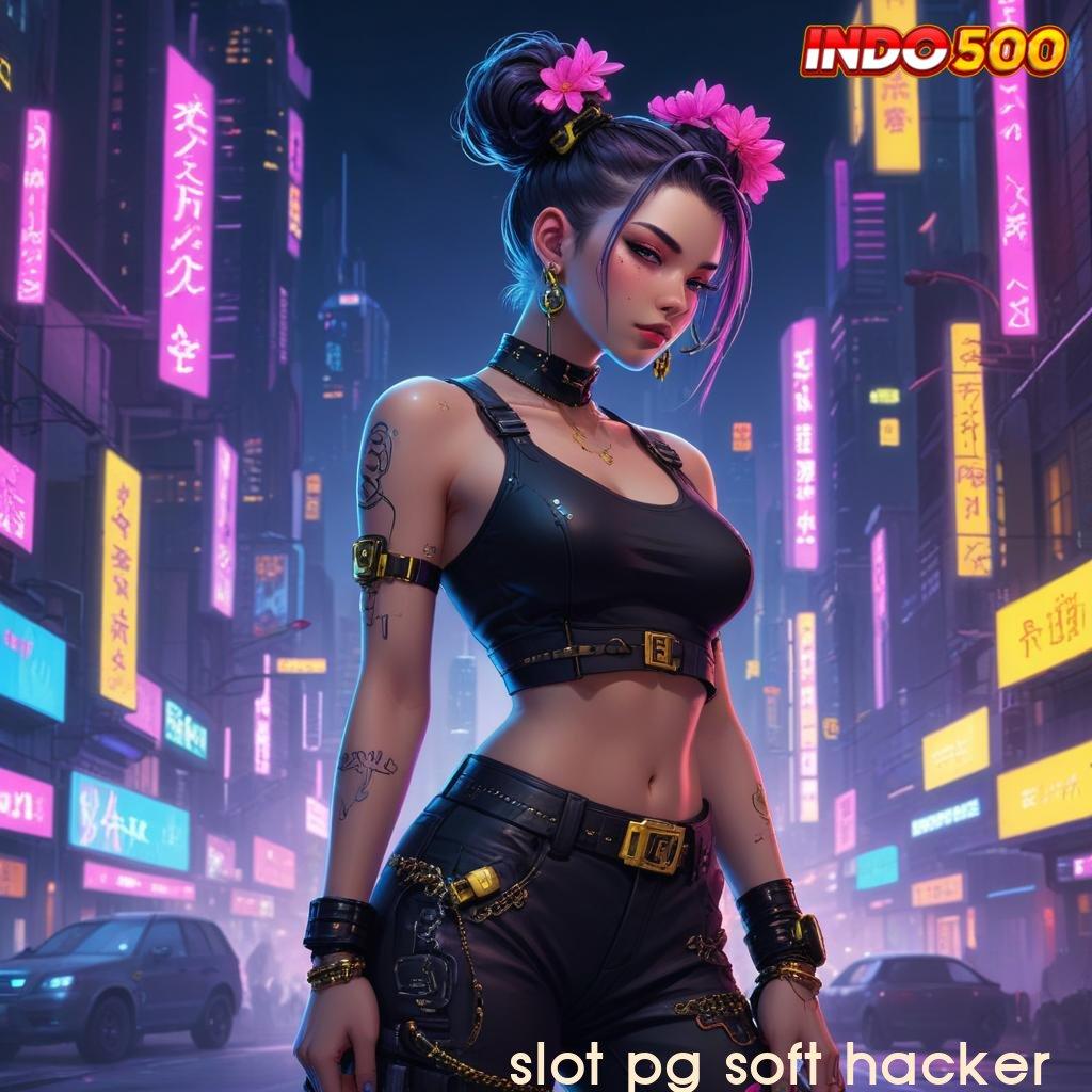 SLOT PG SOFT HACKER ➽ pantang menyerah bermain maxwin dinamis