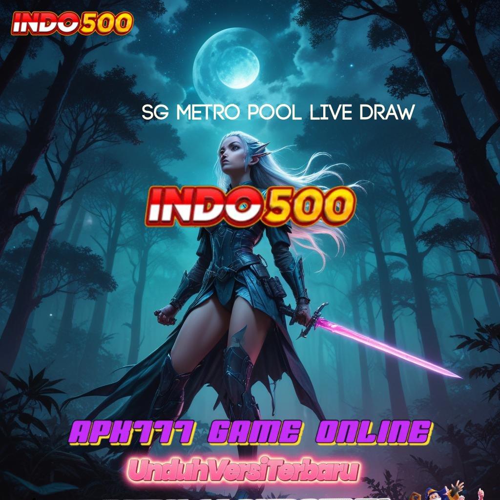 SG METRO POOL LIVE DRAW ➽ Depo Dana Receh Pilih Mesin Sultan Hari Ini