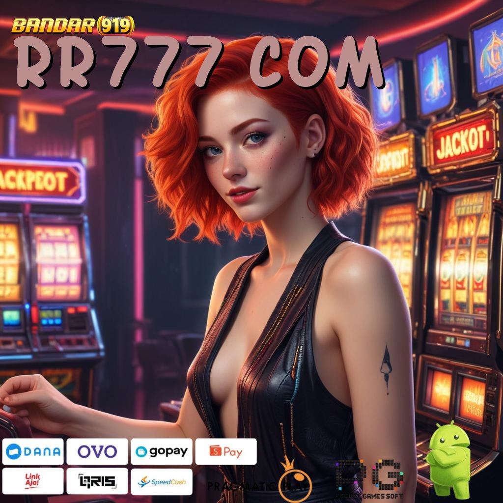 RR777 COM : Unduh APK Untuk Main Scatter Gacor