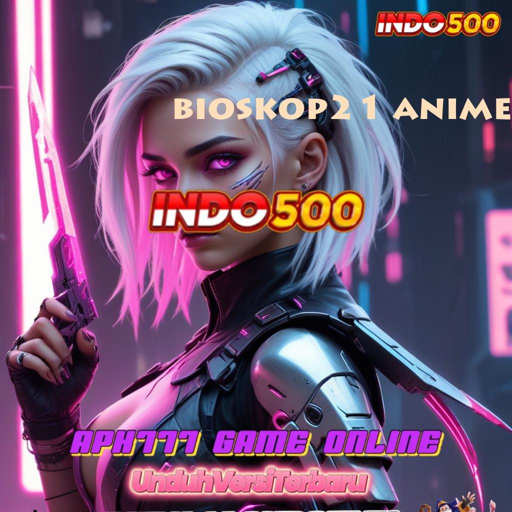 BIOSKOP21 ANIME ⇉ Event Kaya Raih Bonus Maksimal Dengan Cepat