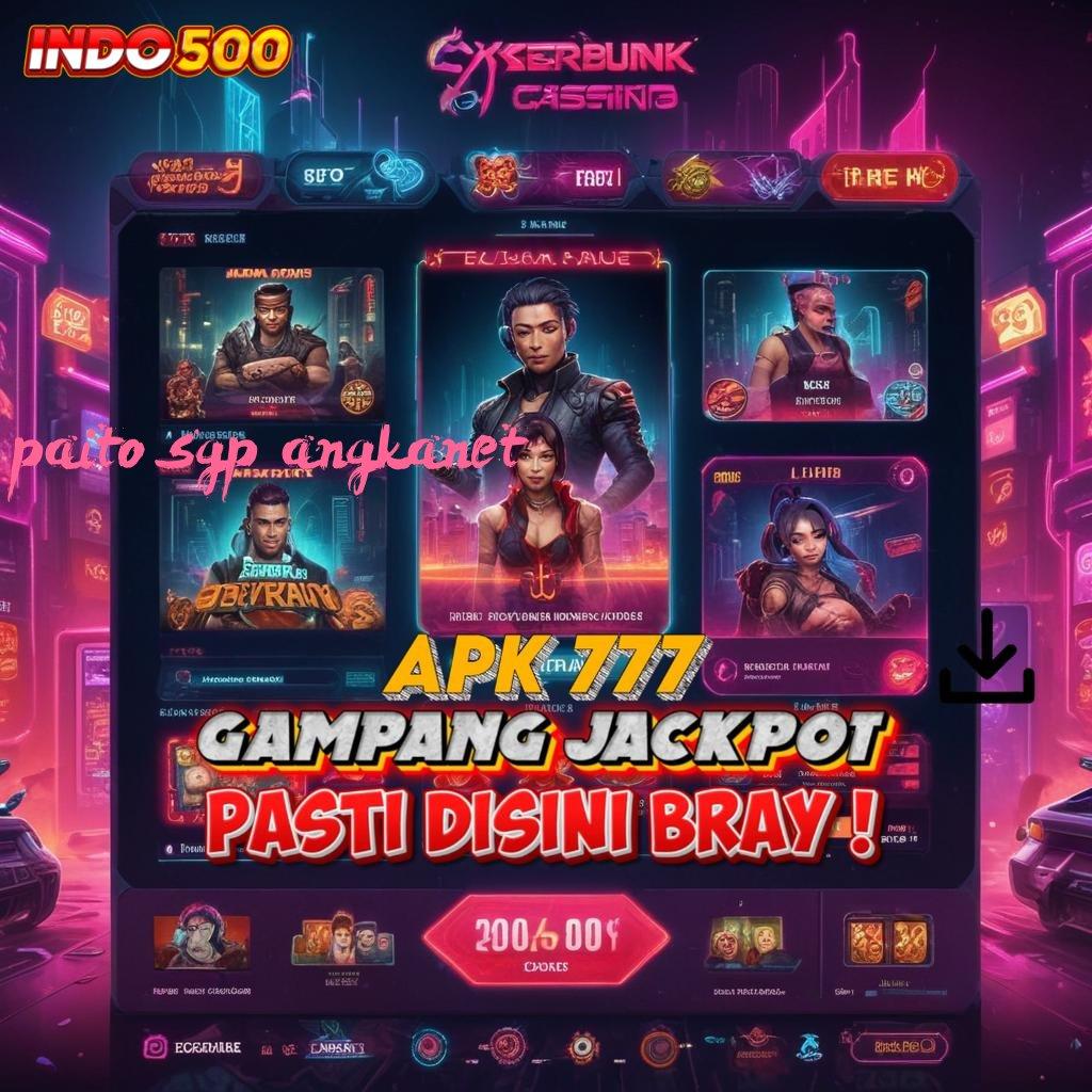 PAITO SGP ANGKANET ✔ Versi Terbaru Android iOS RTP Sarana Operasional