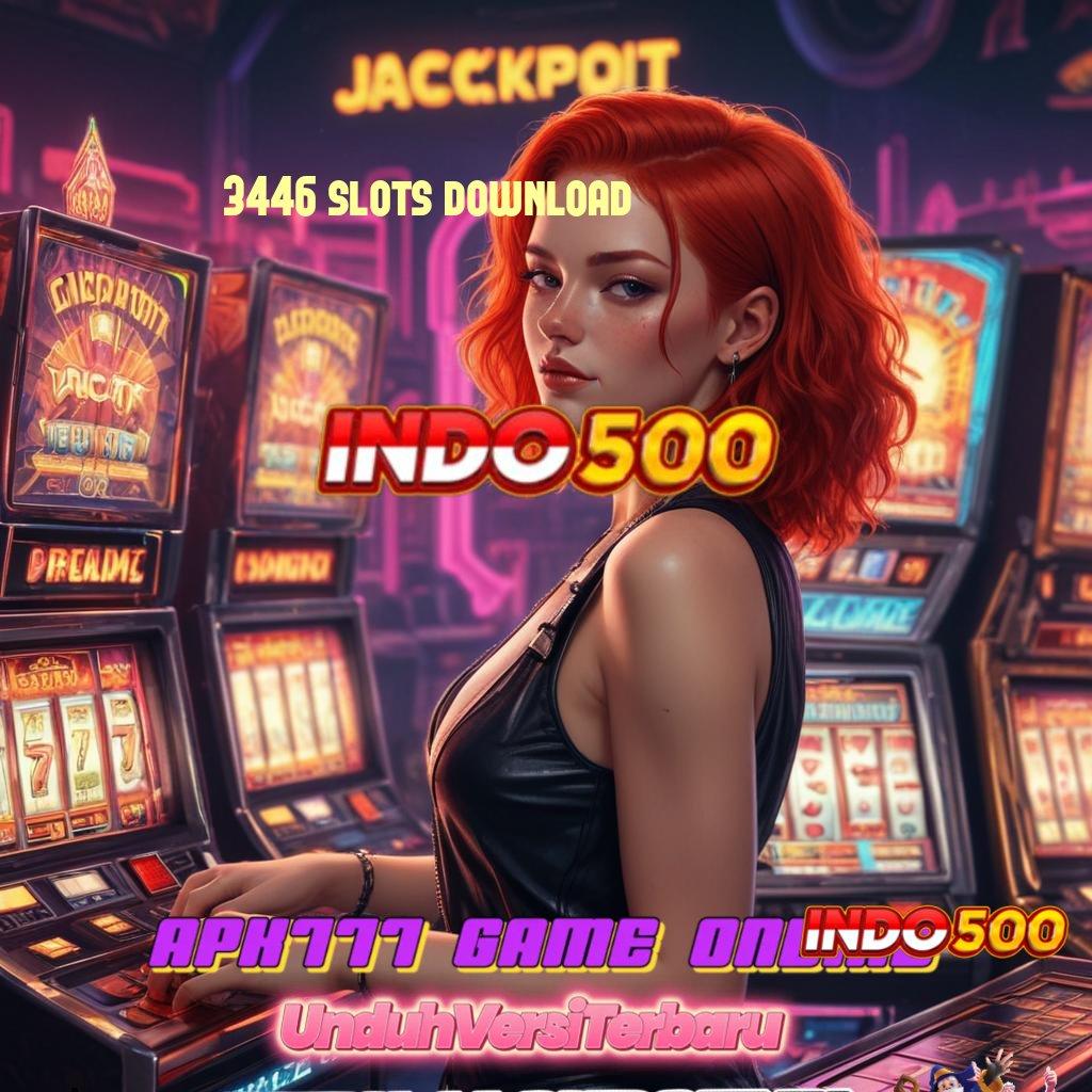 3446 SLOTS DOWNLOAD ↦ strategi install tidak ribet dengan kepastian