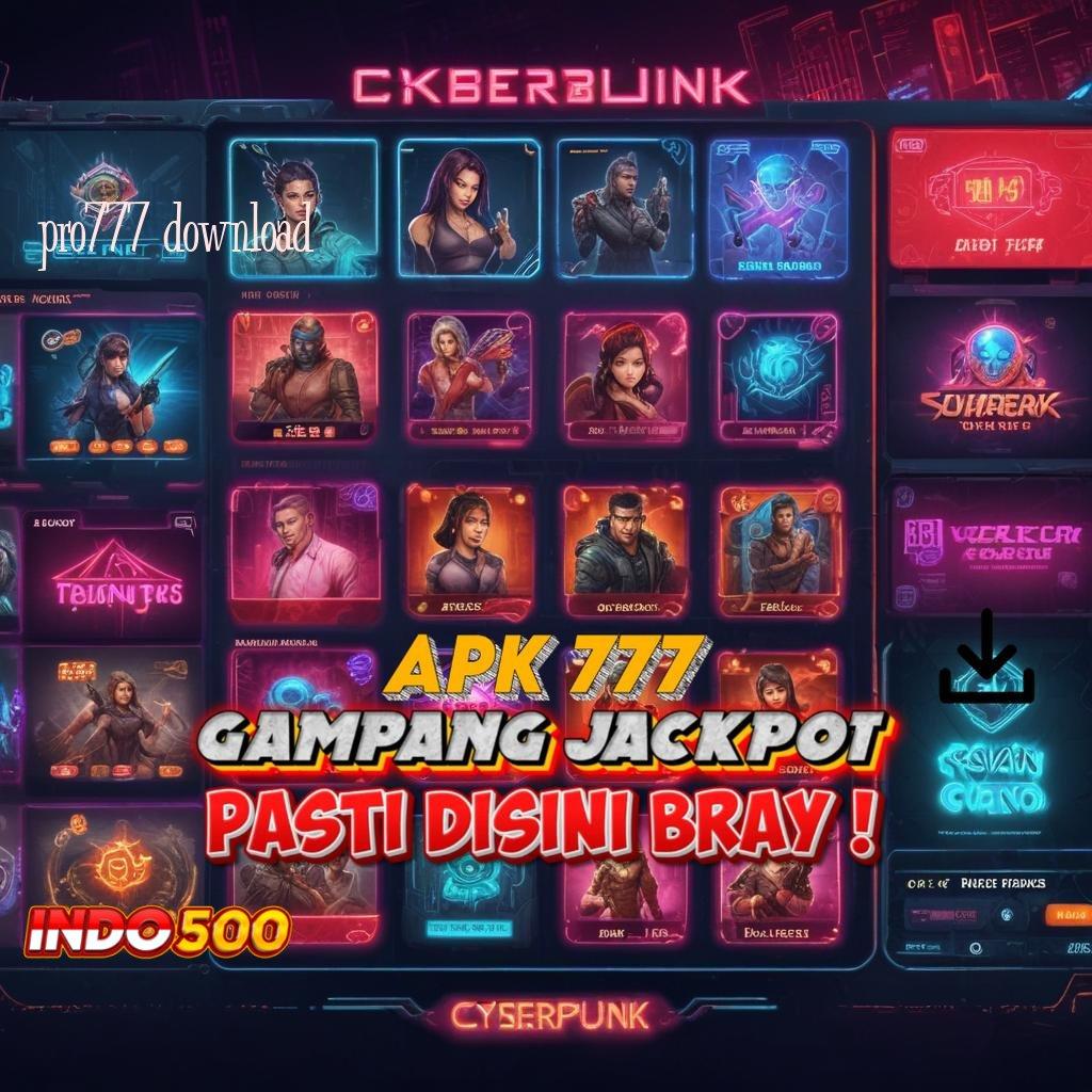 PRO777 DOWNLOAD 🎮 slot gacor seluruh jagad raya