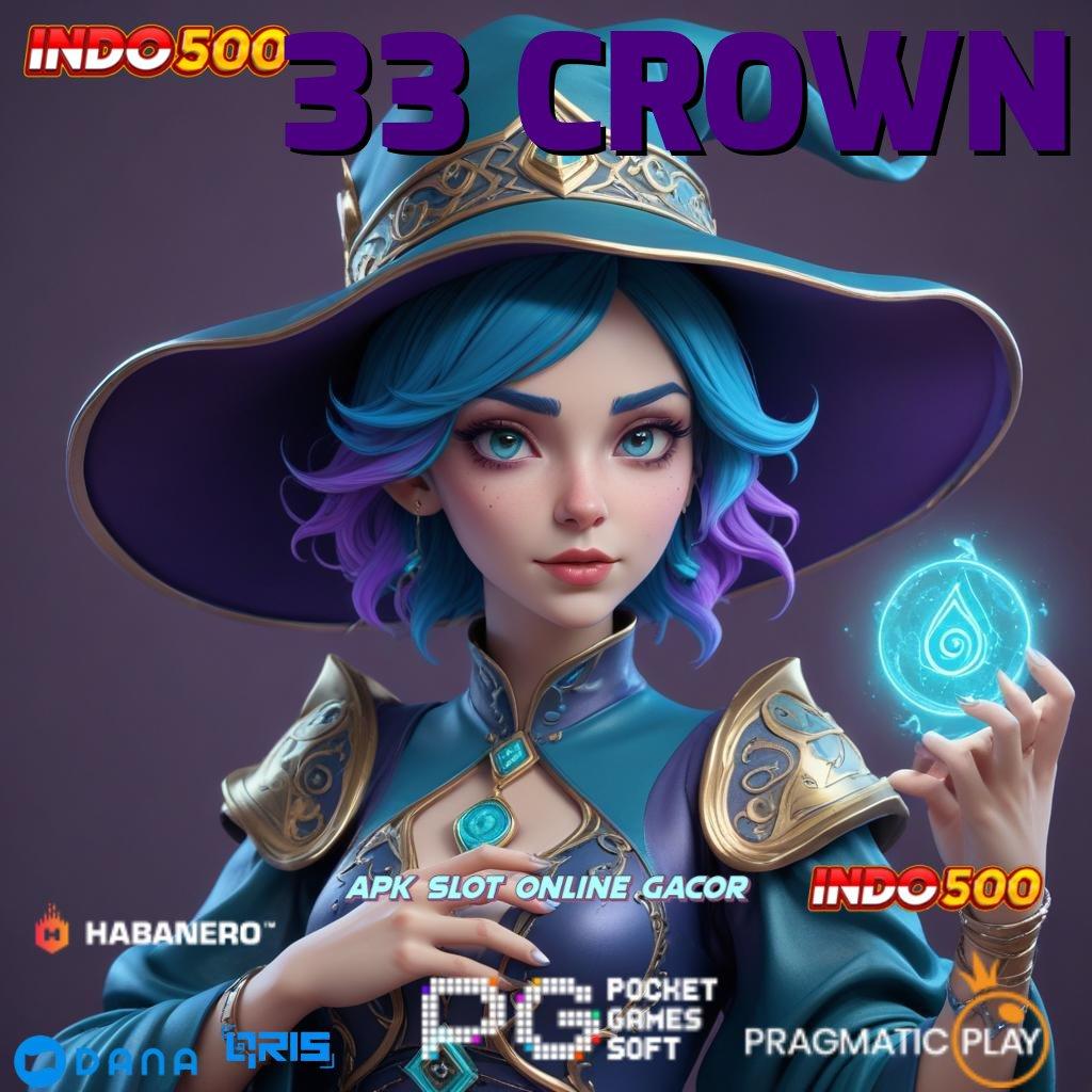 33 CROWN ↪ duit lancar game lengkap depo linkaja