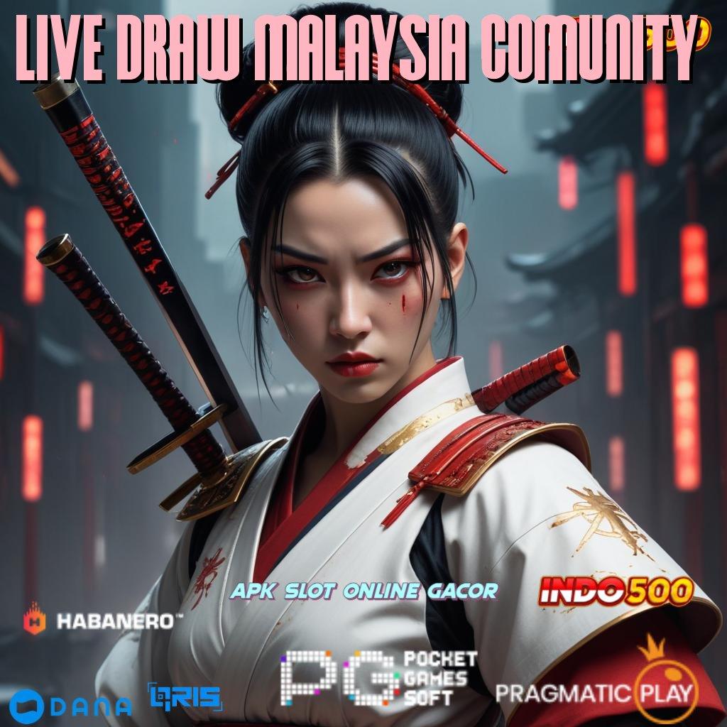 LIVE DRAW MALAYSIA COMUNITY demo slot playstar rute rezeki terjamin