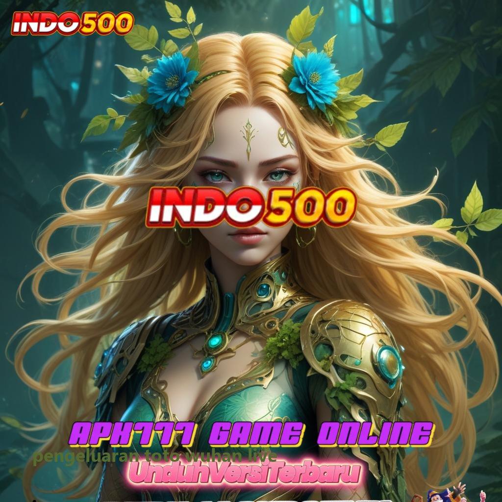 PENGELUARAN TOTO WUHAN LIVE ✧ Teknologi Apk Mesin Gacor untuk Semua Usia