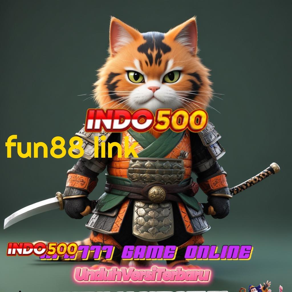 FUN88 LINK , Pembaruan APK Event Bonus Gratis Titik Penghubung