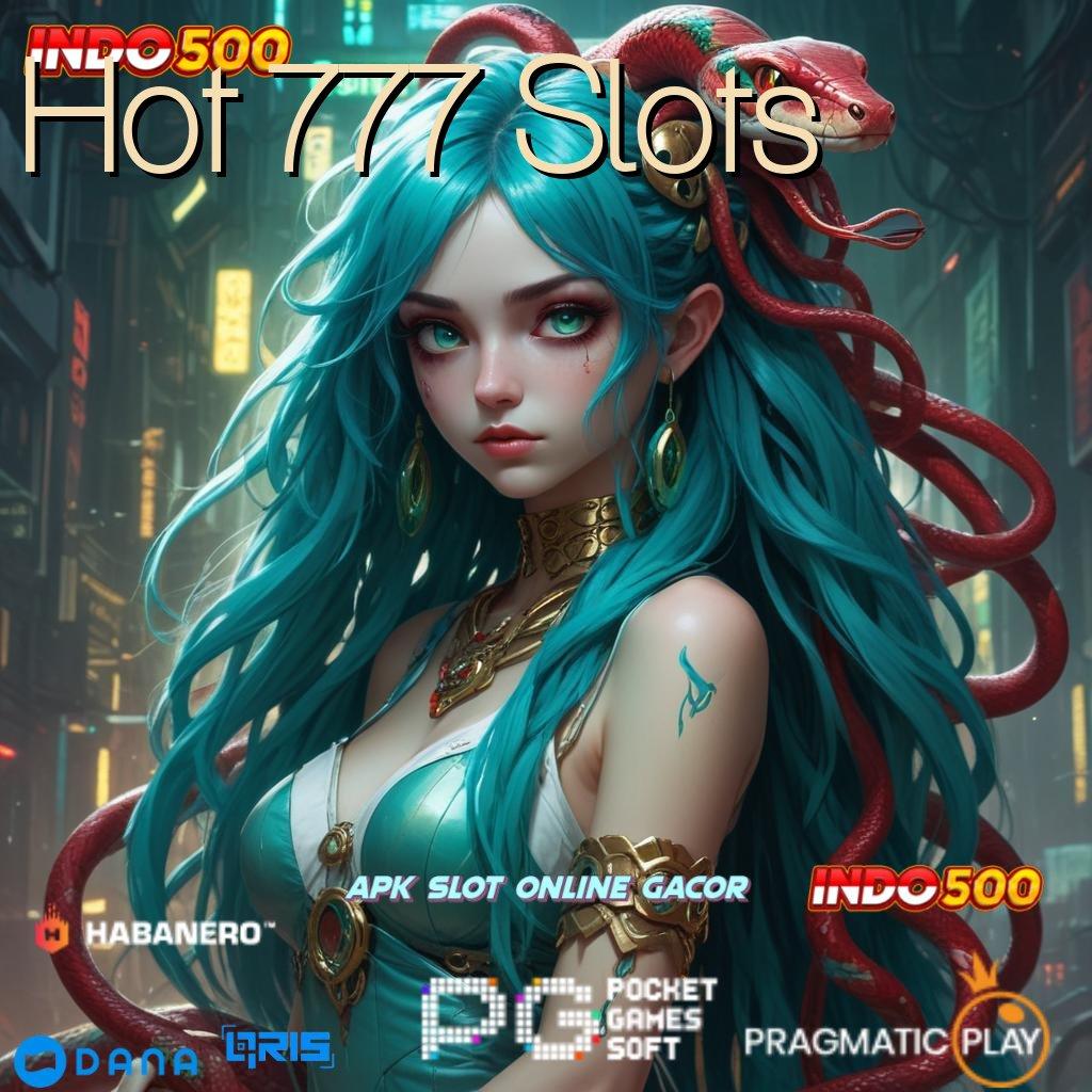 Hot 777 Slots