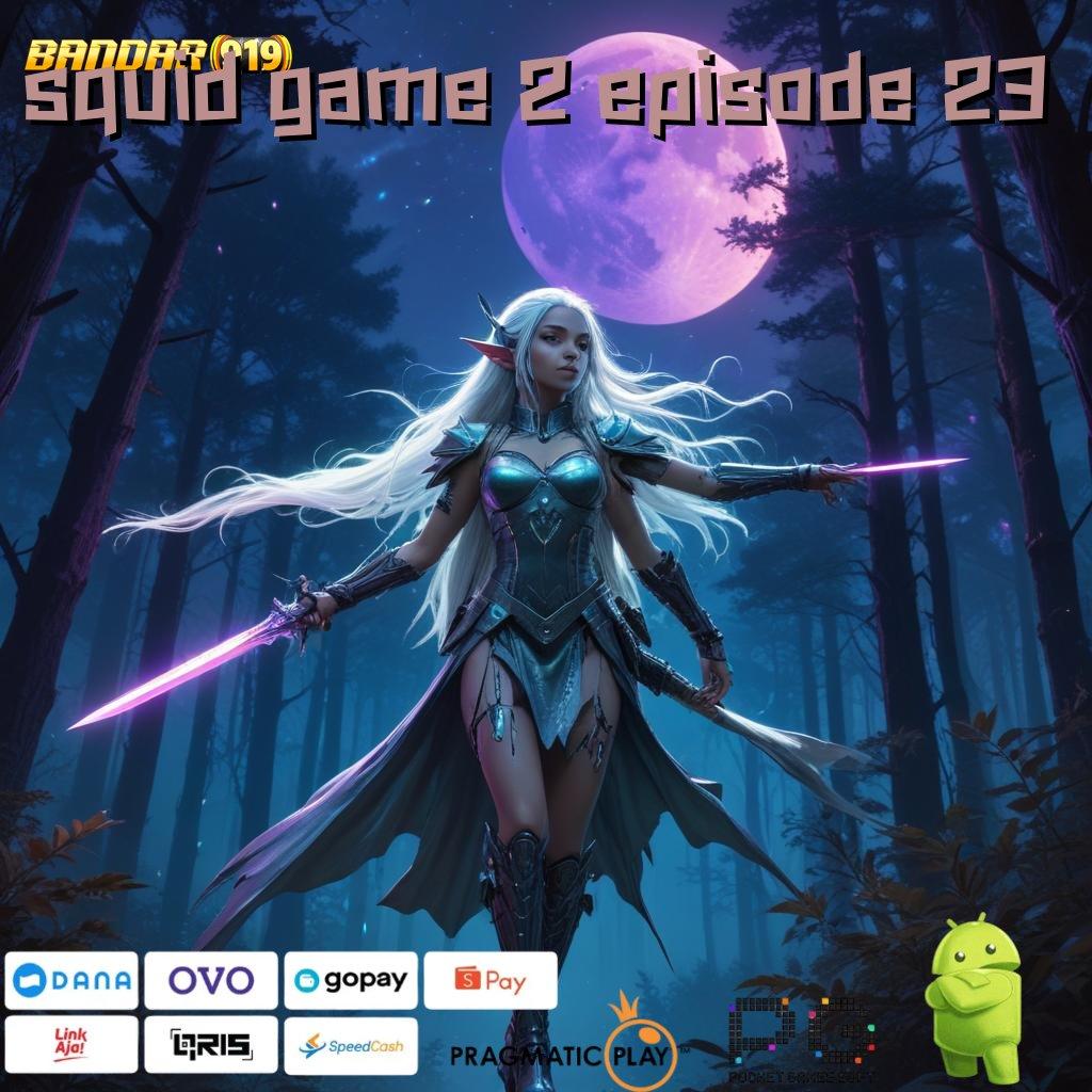 SQUID GAME 2 EPISODE 23 @ portal ruang kerja tempat kerja sarana digital blok bangunan