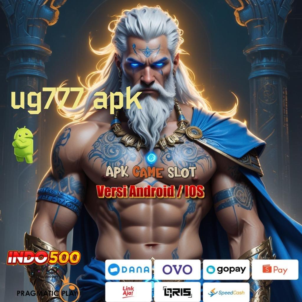 UG777 APK ⋗ mesin sultan hasil maksimal tanpa hambatan