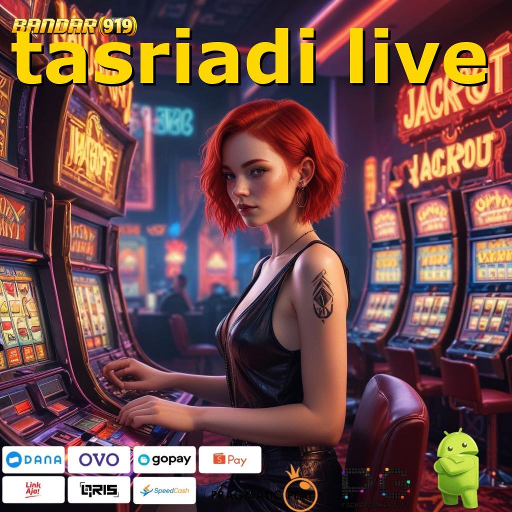 TASRIADI LIVE > Gacor Anti Stop Unduh (Versi New) 2.988.44 (Login) Terbaru Tahun Ini