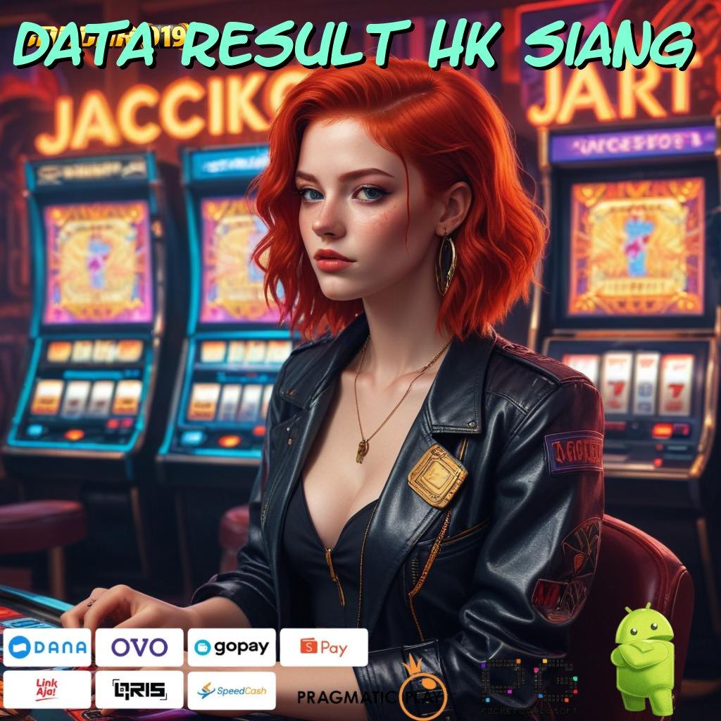 DATA RESULT HK SIANG | Server Layanan Game Slot Dengan Hadiah Uang