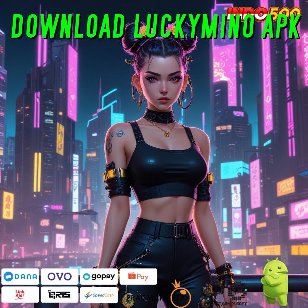 DOWNLOAD LUCKYMINO APK Desain Terkini Mainlah, Pasti Dapat Keuntungan