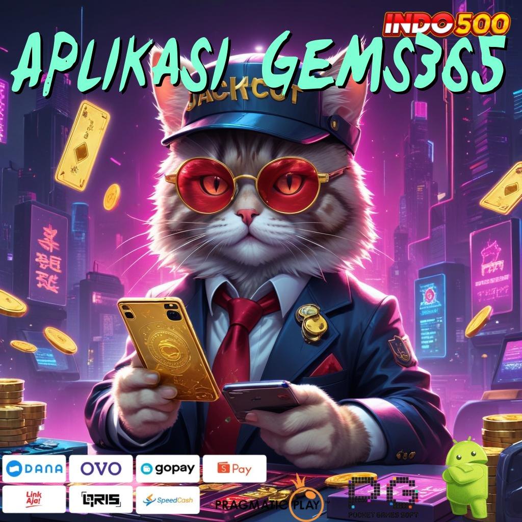 Aplikasi Gems365