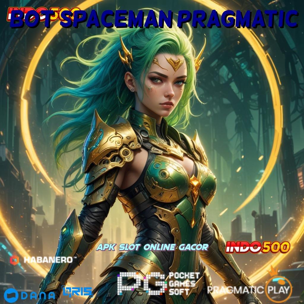 BOT SPACEMAN PRAGMATIC → Dinamis RTP Scatter Bonus Besar