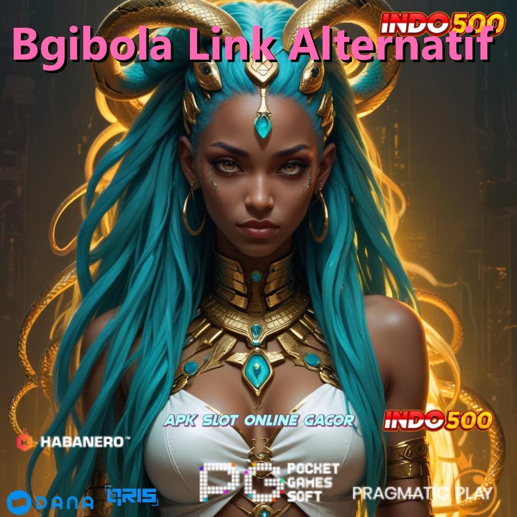 Bgibola Link Alternatif