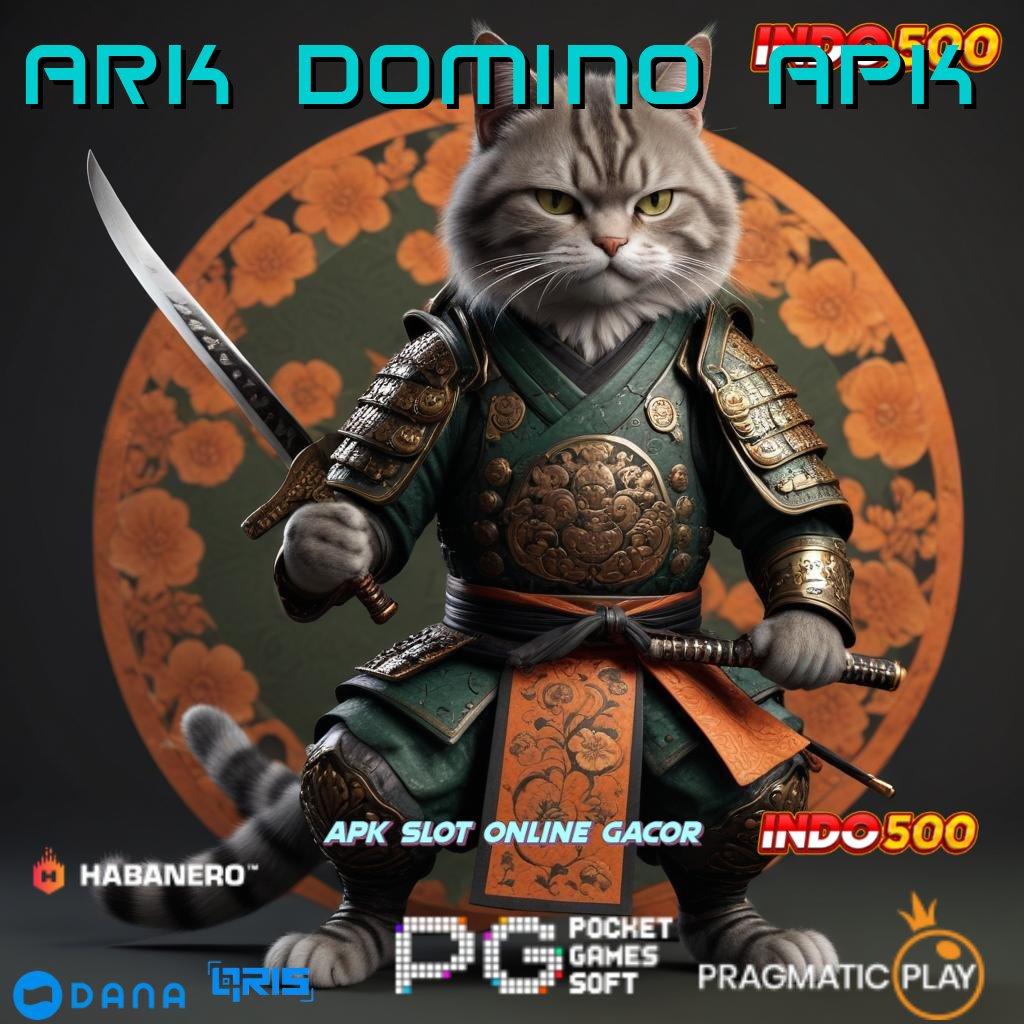 ARK DOMINO APK mesin sultan gak ada lawan pintu rezeki