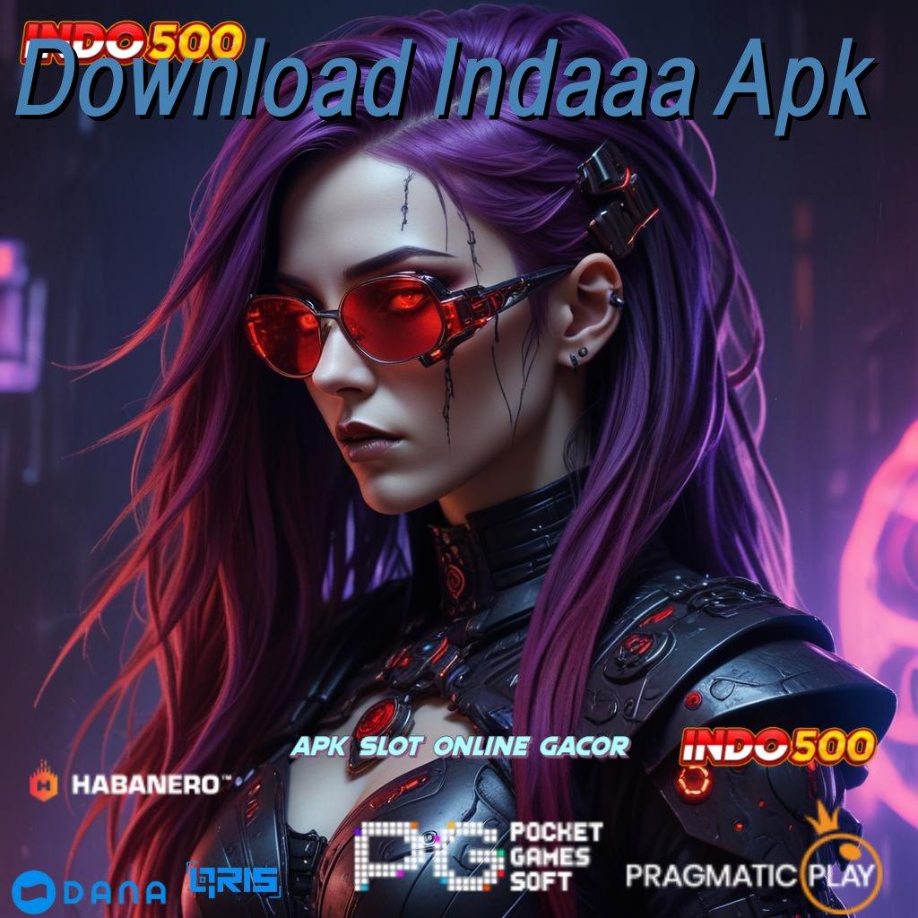 Download Indaaa Apk