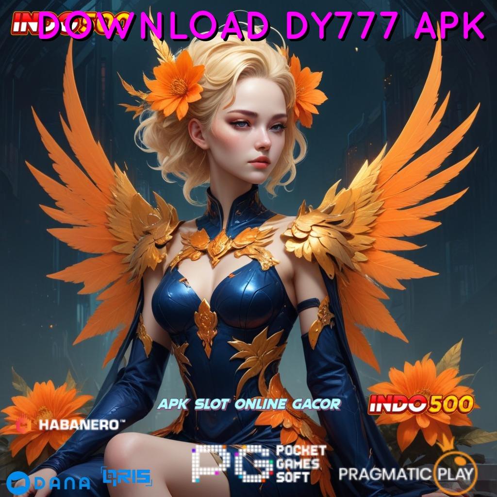 DOWNLOAD DY777 APK : Kaya Langsung Member Baru Download Aplikasi Uang Asli untuk Main