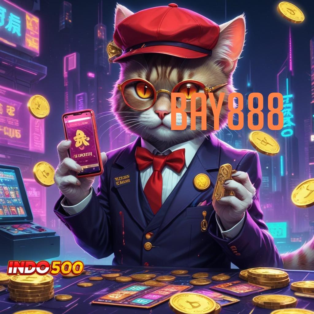 BAY888 👉 Spin Cepat Untung Stabil dalam Satu Klik