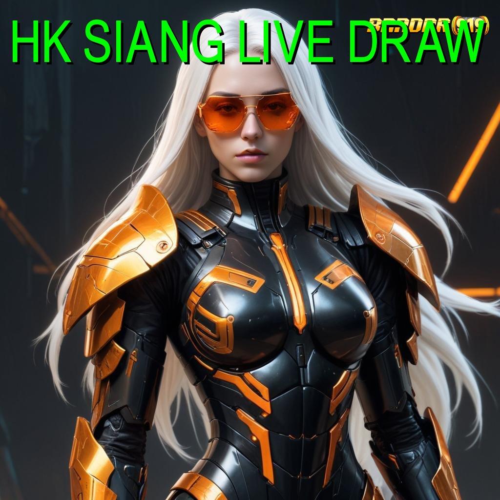 HK SIANG LIVE DRAW → versi terbaru game platform infrastruktur