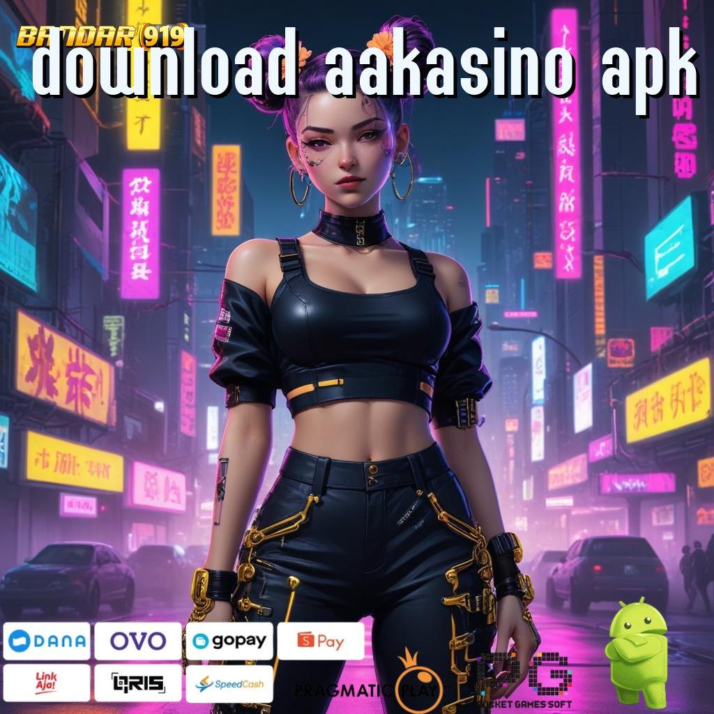 DOWNLOAD AAKASINO APK : Event Android iOS Bonus Besar Infrastruktur