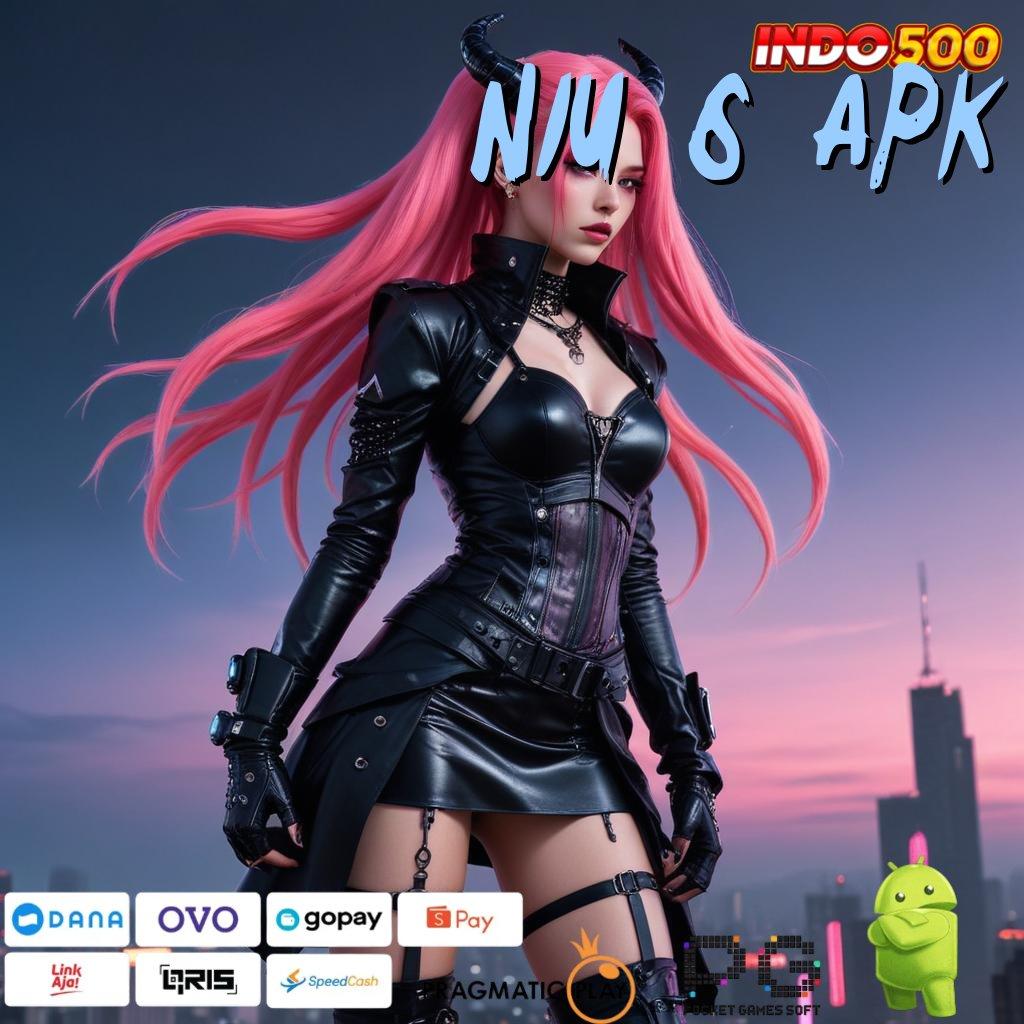 NIU 6 APK langsung laksanakan