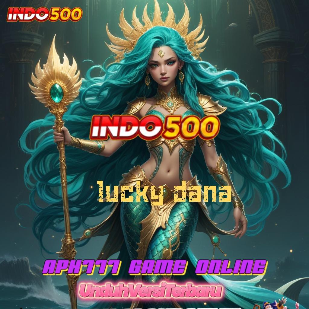 LUCKY DANA Forum Slot Gacor Dengan Banyak Pilihan Bonus