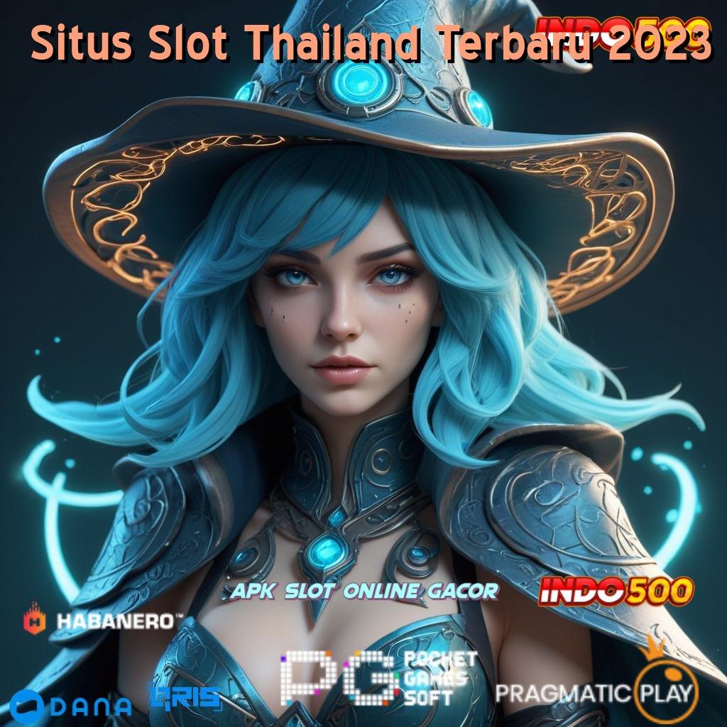 Situs Slot Thailand Terbaru 2023