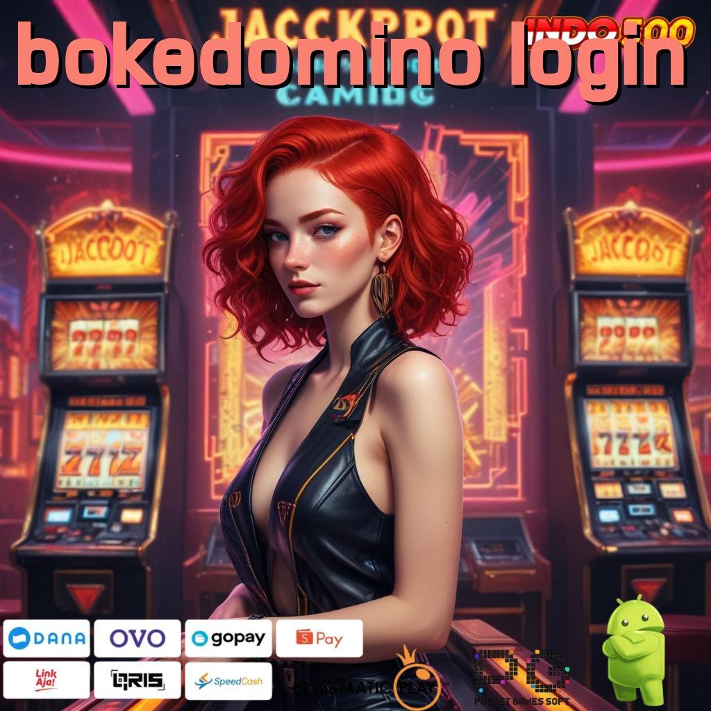 BOKEDOMINO LOGIN Versi Terbaru Slot IOS Untuk Pemula Fleksibel