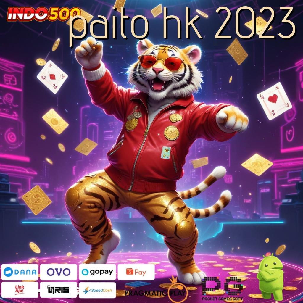 PAITO HK 2023 model terbaru paling dicari teknologi baru