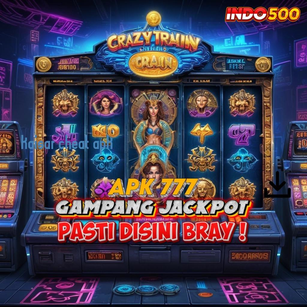 KAISAR CHEAT APK | sumber valid jangan sampai ketinggalan roda emas