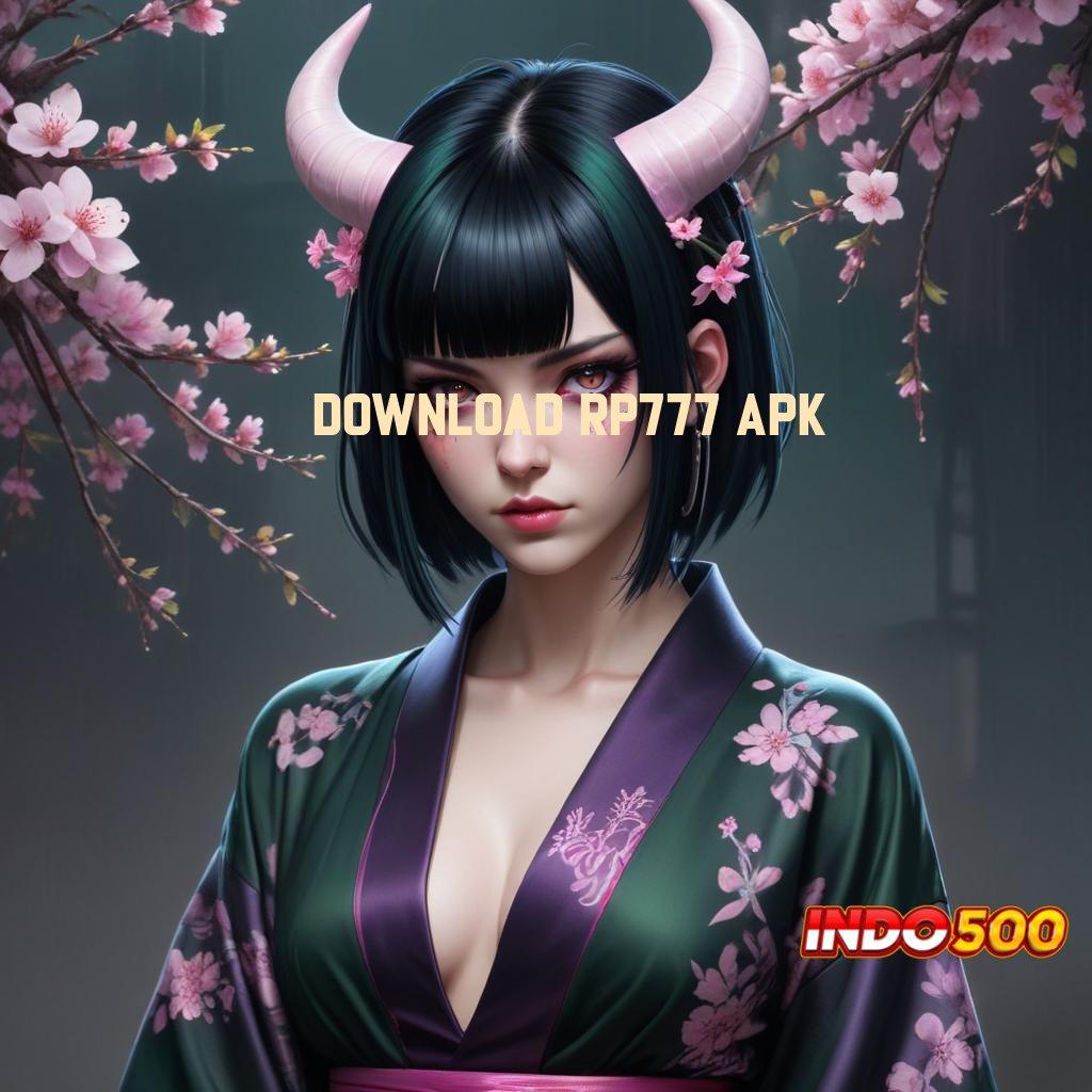 DOWNLOAD RP777 APK ➿ slot dengan jackpot melimpah