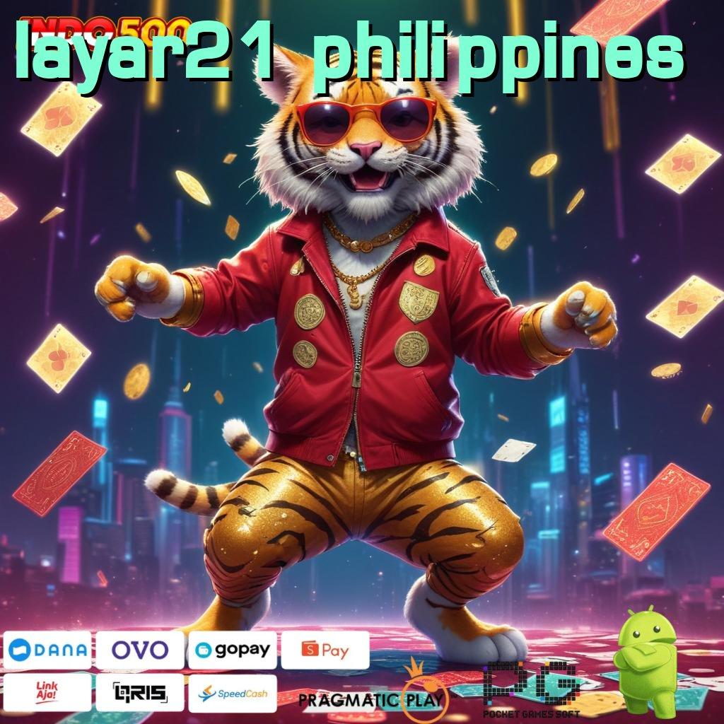 LAYAR21 PHILIPPINES Langsung Kaya Dengan Aplikasi