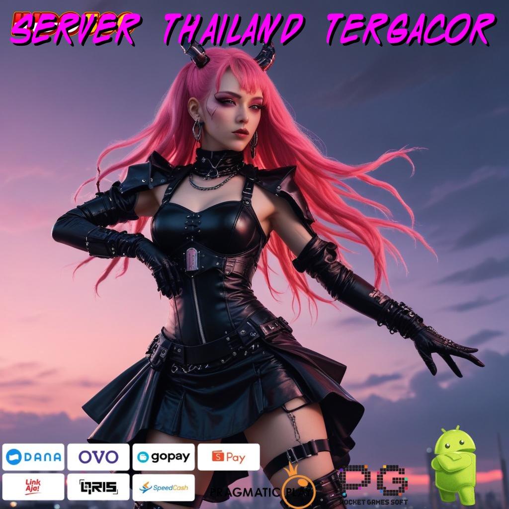 SERVER THAILAND TERGACOR rahasia besar