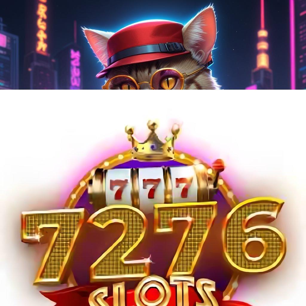 7276 SLOTS COM Gacor Terus Apk Slot Gacor 777 Versi Terbaru Unduh Sekarang