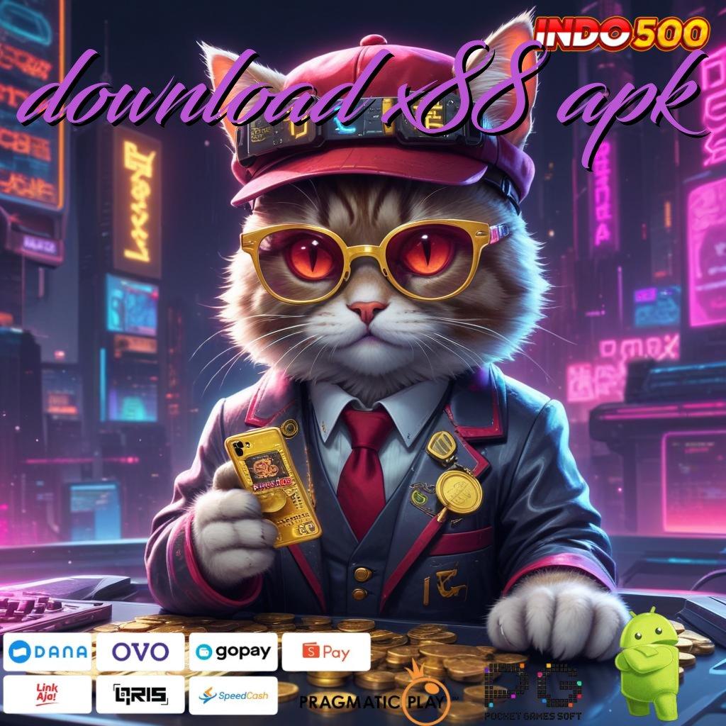 DOWNLOAD X88 APK deposit bri 15000