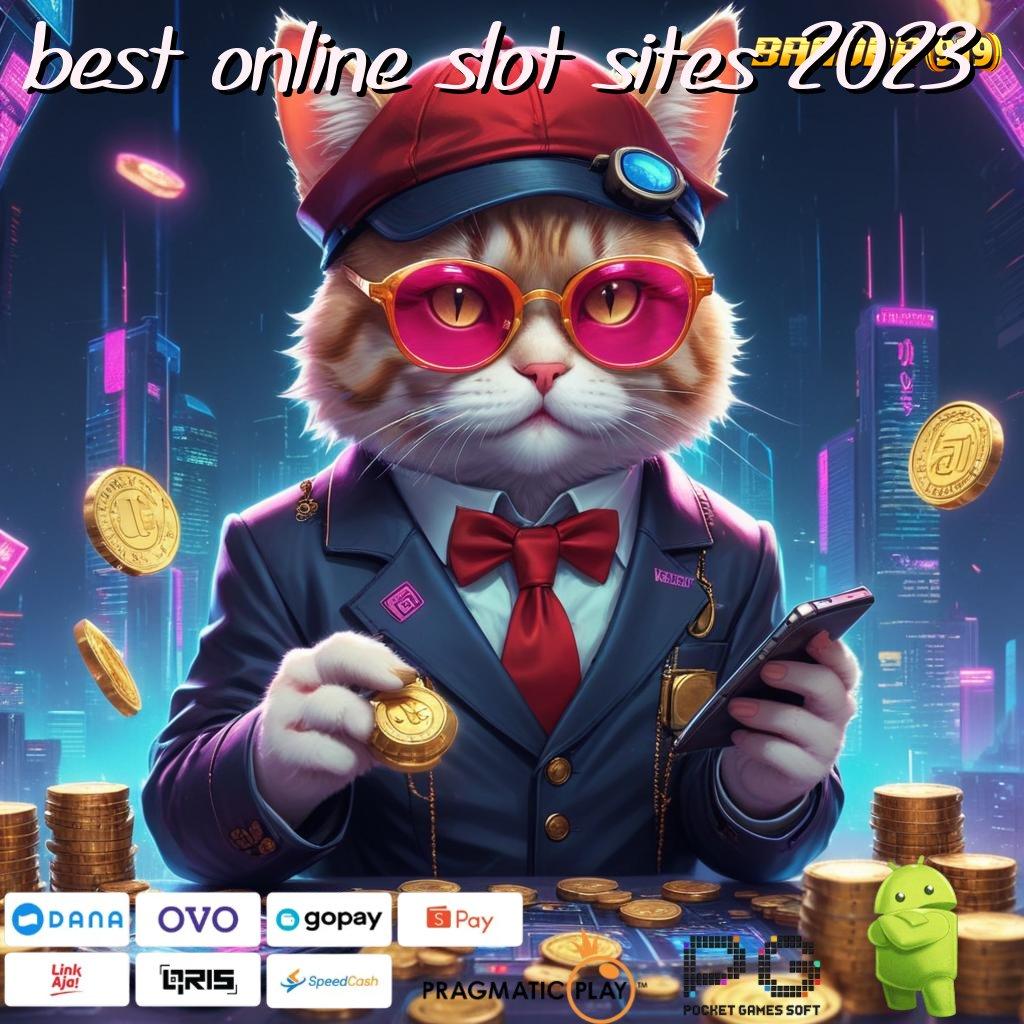 BEST ONLINE SLOT SITES 2023 : (Versi New) seru slot gampang auto cuan hari ini