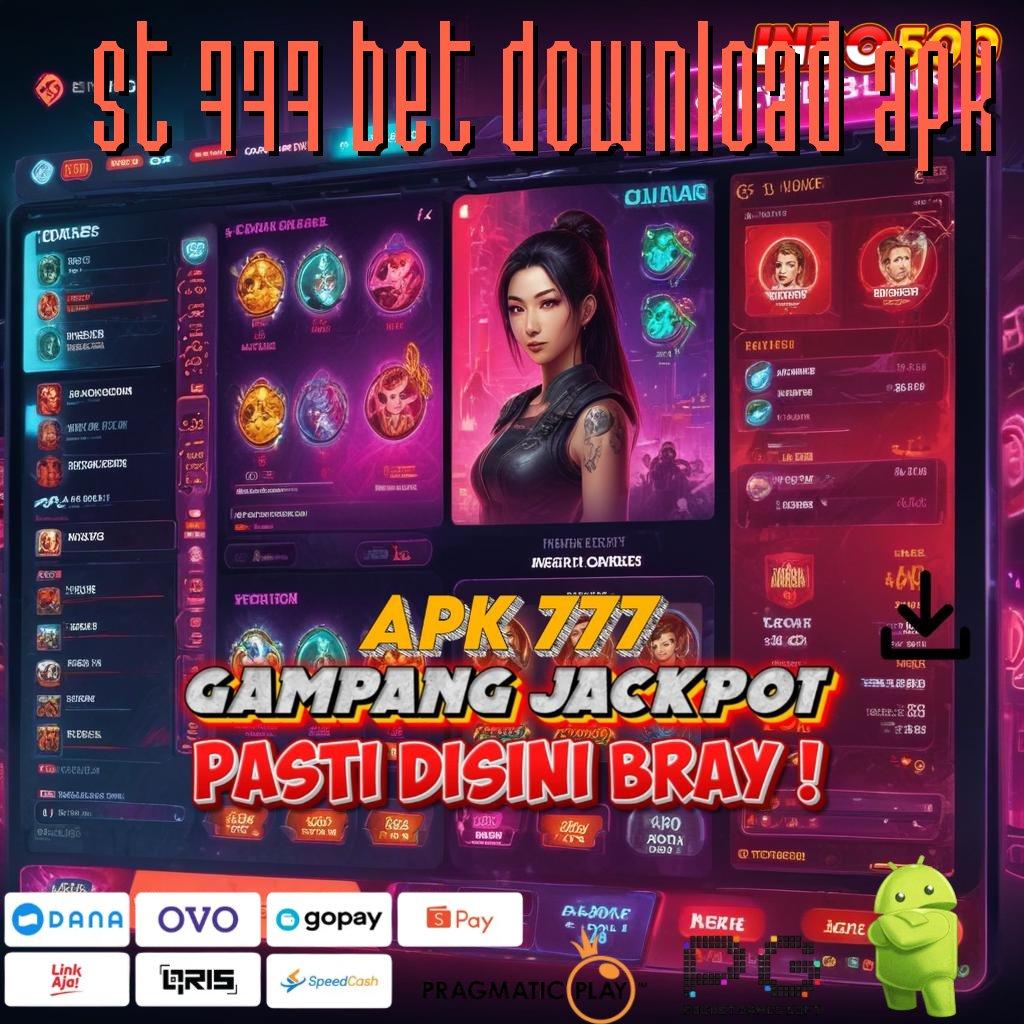 ST 777 BET DOWNLOAD APK Versi Gacor Jalur Maxwin Besar