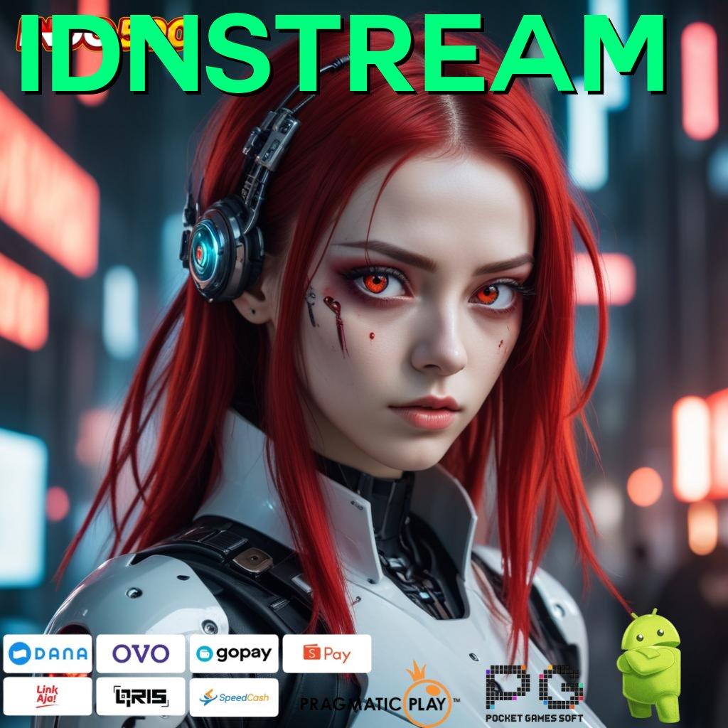 IDNSTREAM Aplikasi Cuan Dengan Maxwin