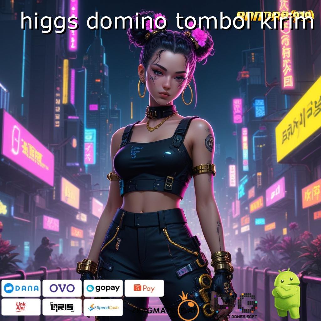 HIGGS DOMINO TOMBOL KIRIM > harapan game slot langsung cuan melimpah