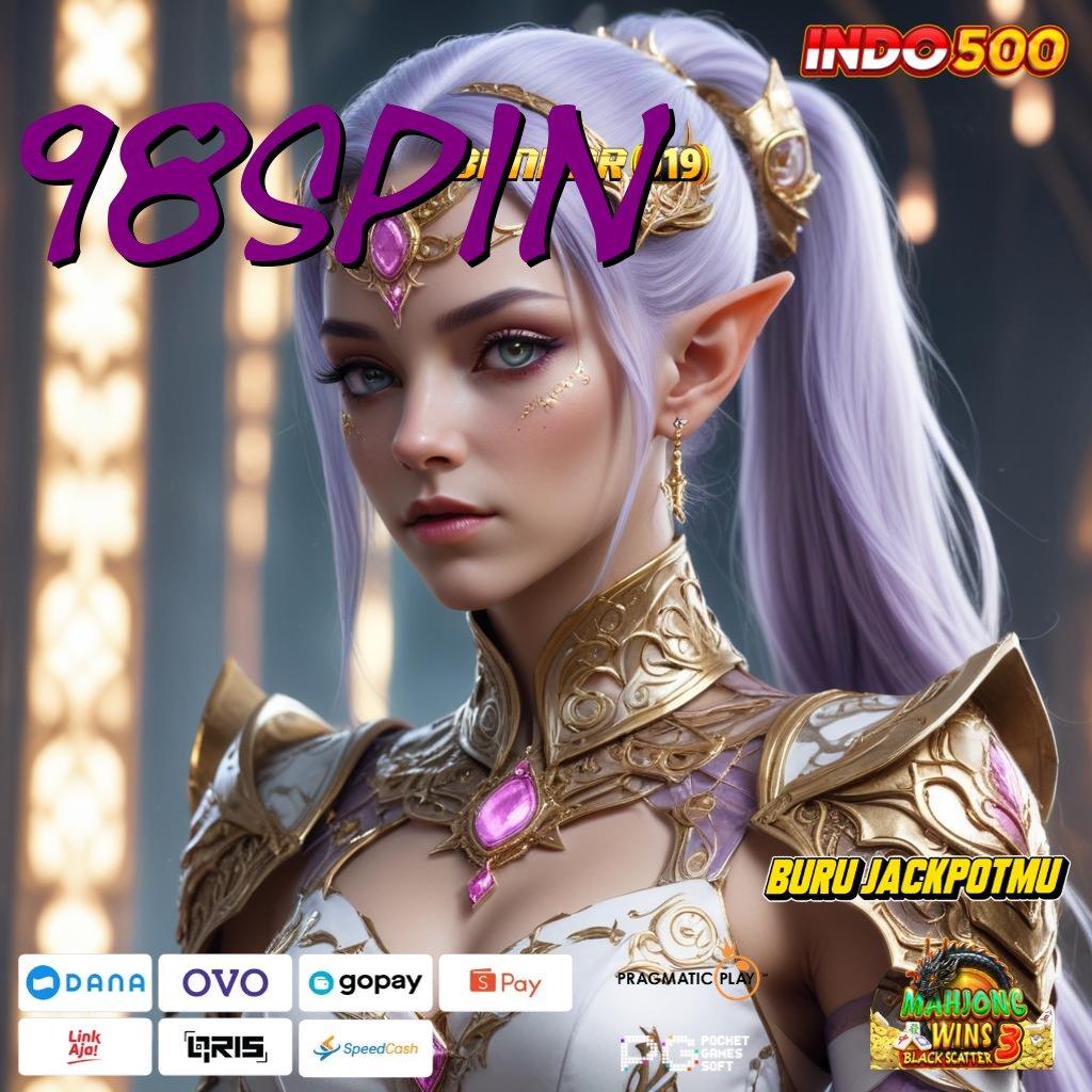 98SPIN ➳ depo ewallet dinamis rezeki dekat tangan