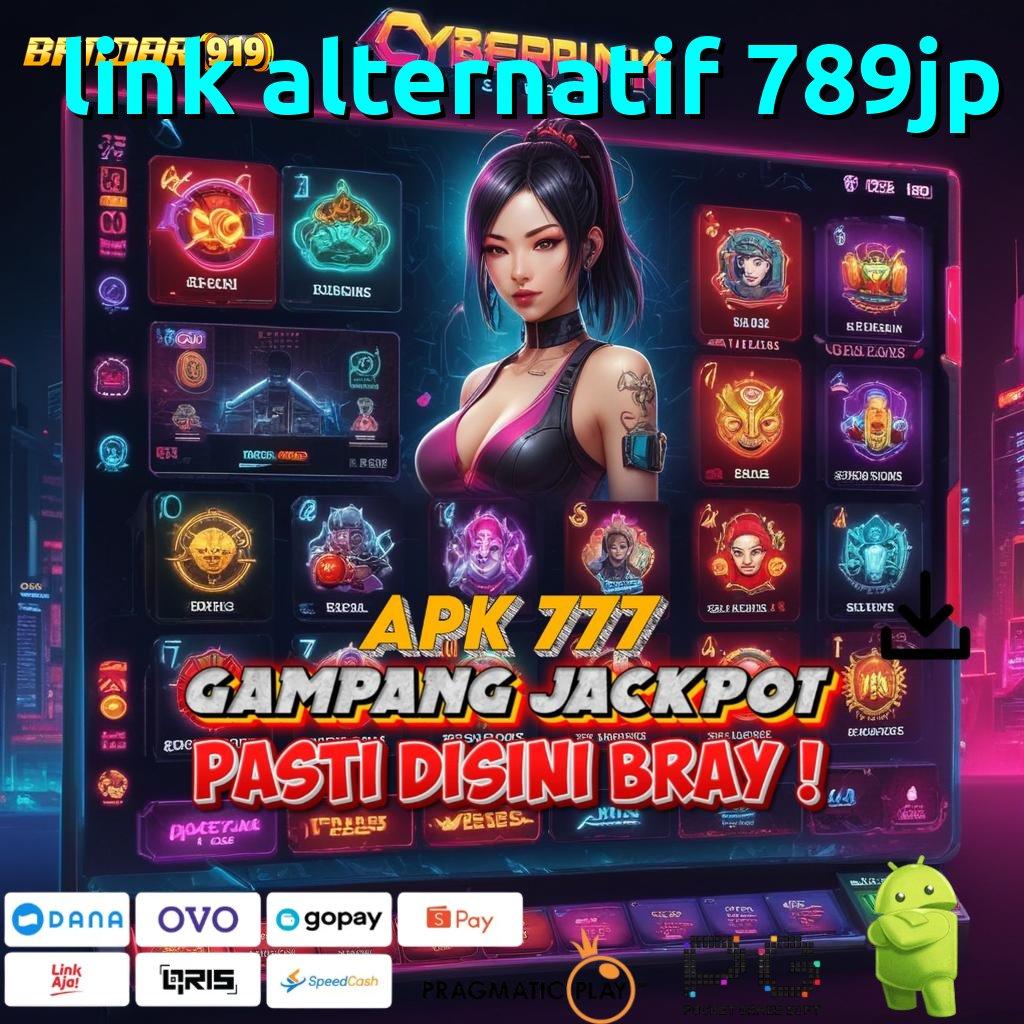 LINK ALTERNATIF 789JP > menang auto datang